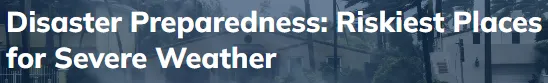 ClaimGuide: Disaster Preparedness: Riskiest Places for Severe Weather