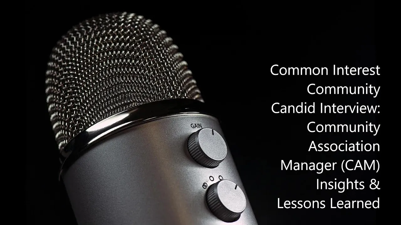 CIC Candid Interview: Community Association Manager (CAM) Insights & Lessons Learned