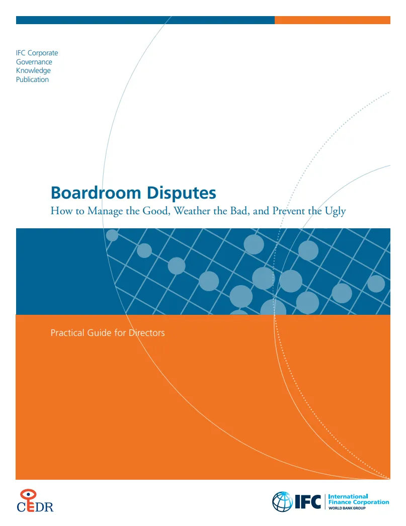 Boardroom Disputes - How to Manage the Good, Weather the Bad, and Prevent the Ugly