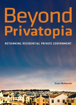 Beyond Privatopia by Evan McKenzie